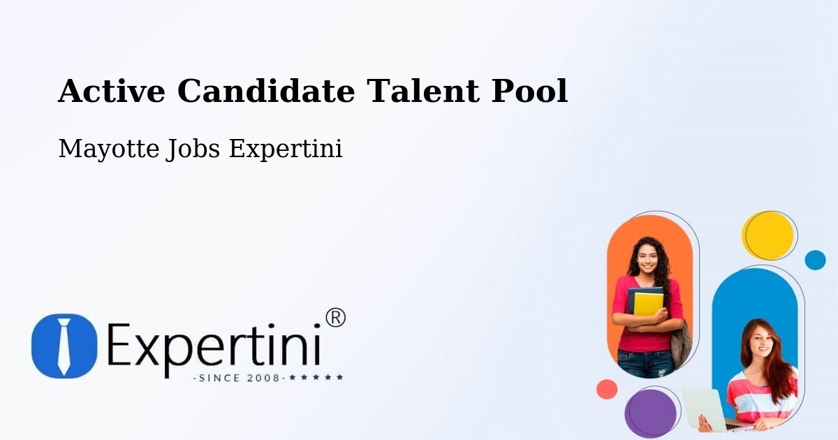 Active Candidate Talent Pool – Mayotte - Mayotte Jobs Expertini