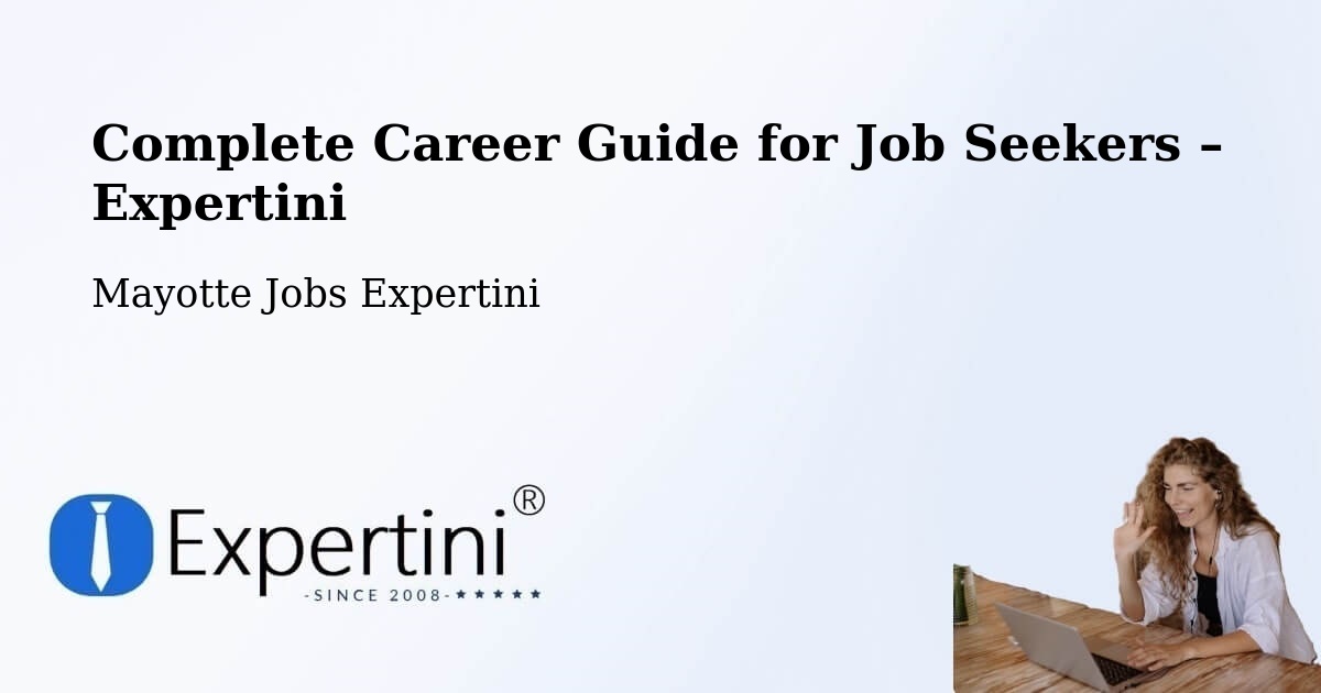 Career Guide for Job Seekers – Mayotte - Mayotte Jobs Expertini