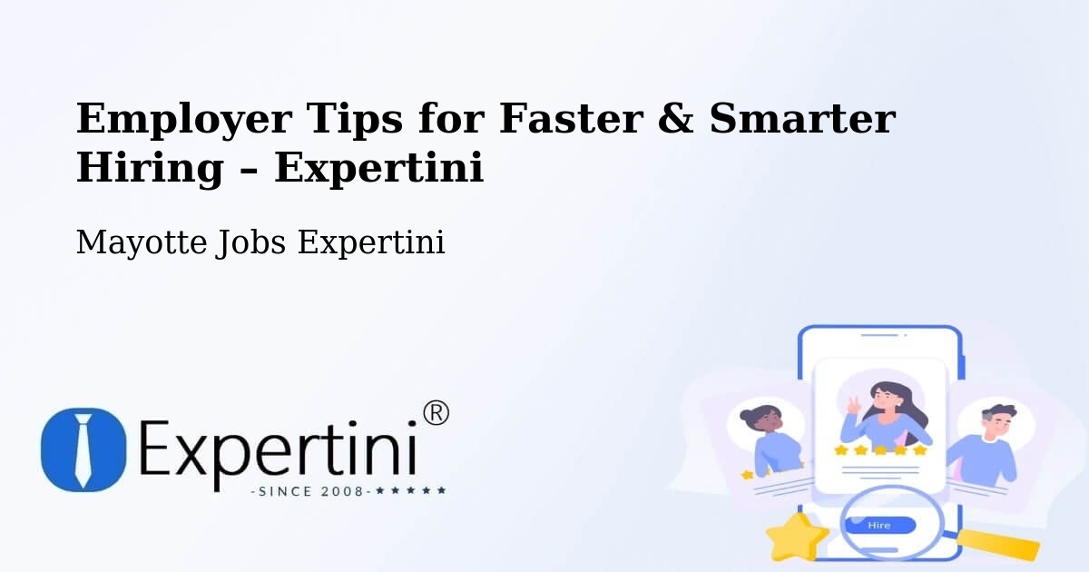 Employer Tips for Hiring & Recruitment – Mayotte - Mayotte Jobs Expertini