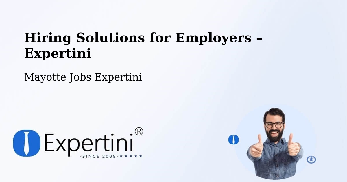 Hiring Solutions for Employers in Mayotte - Mayotte Jobs Expertini