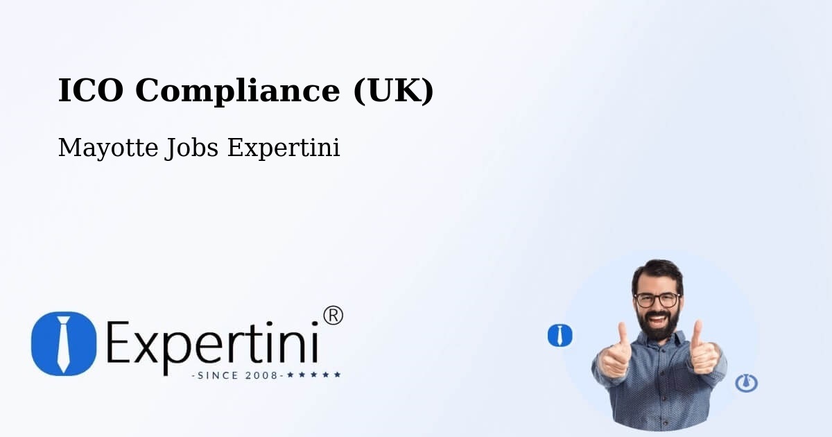 UK Data Protection & ICO Compliance – Mayotte - Mayotte Jobs Expertini