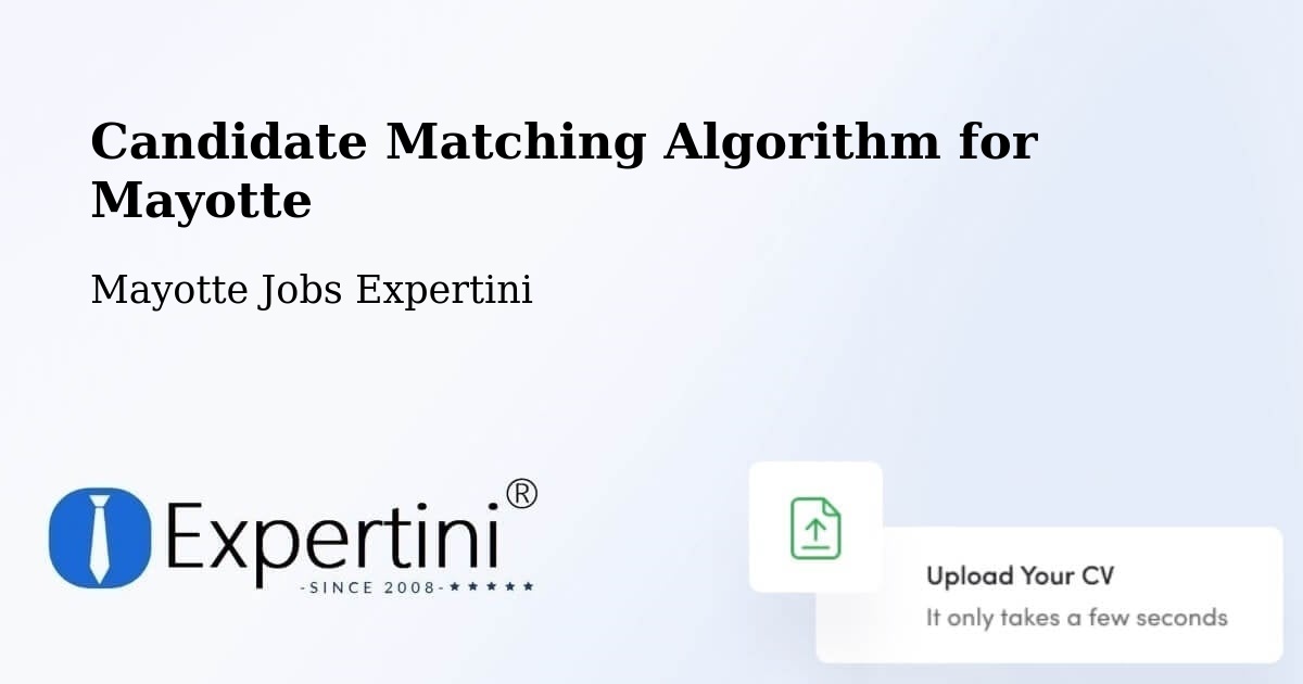 Candidate Matching Algorithm for Mayotte - Mayotte Jobs Expertini