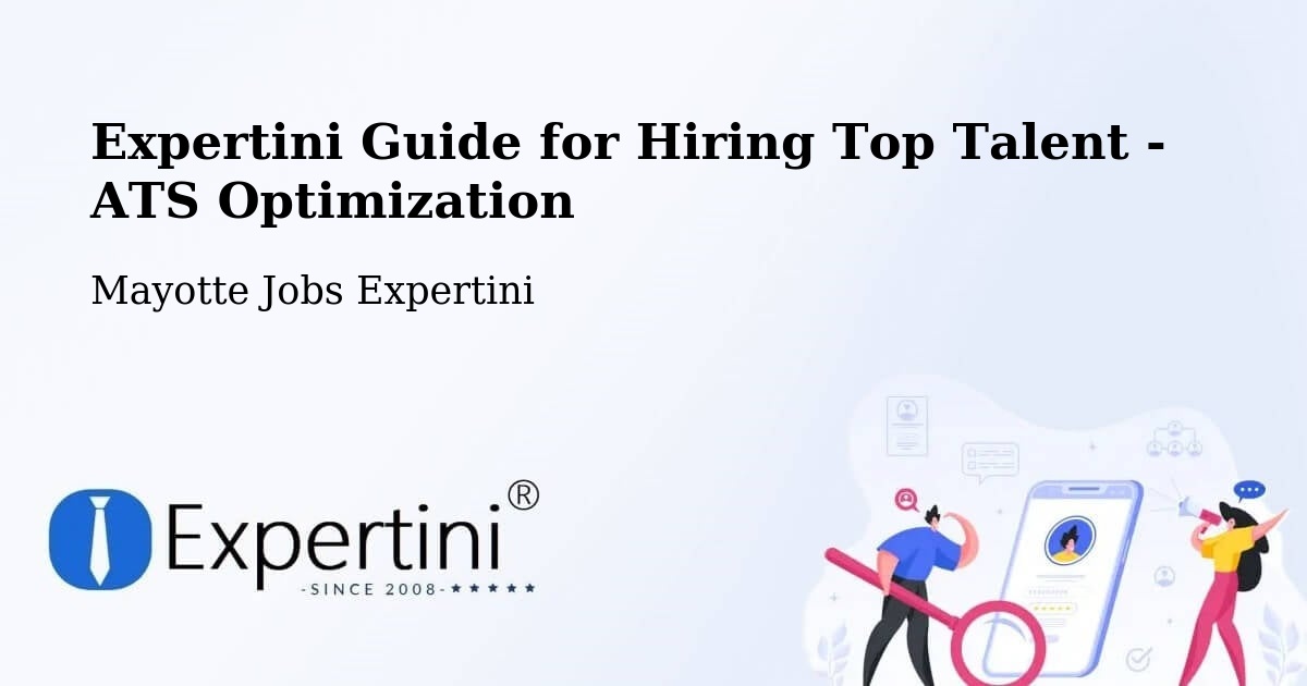 Expertini Guide for Hiring Top Talent - ATS Optimization - Mayotte Jobs Expertini