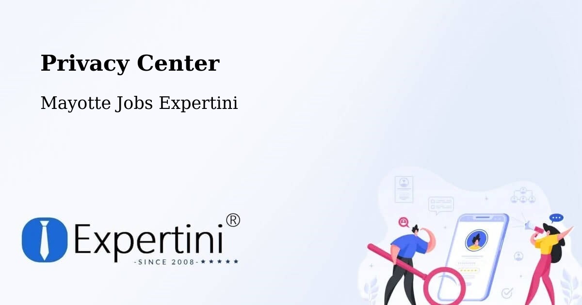 Privacy Center - Mayotte Jobs Expertini