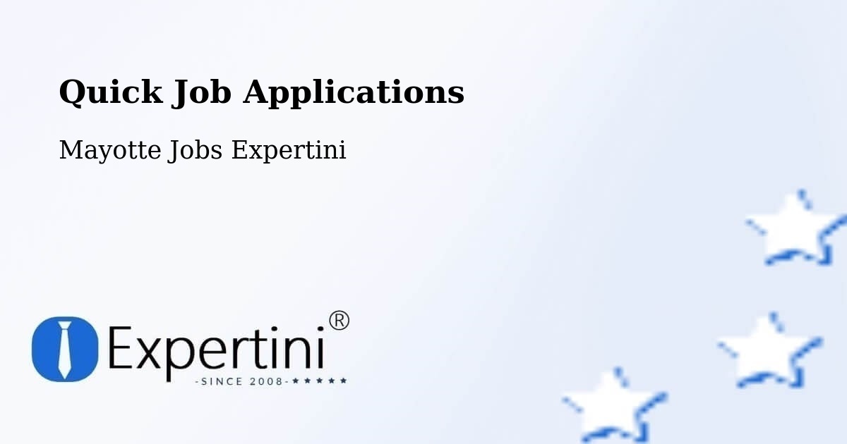 Quick Job Applications - Mayotte Jobs Expertini