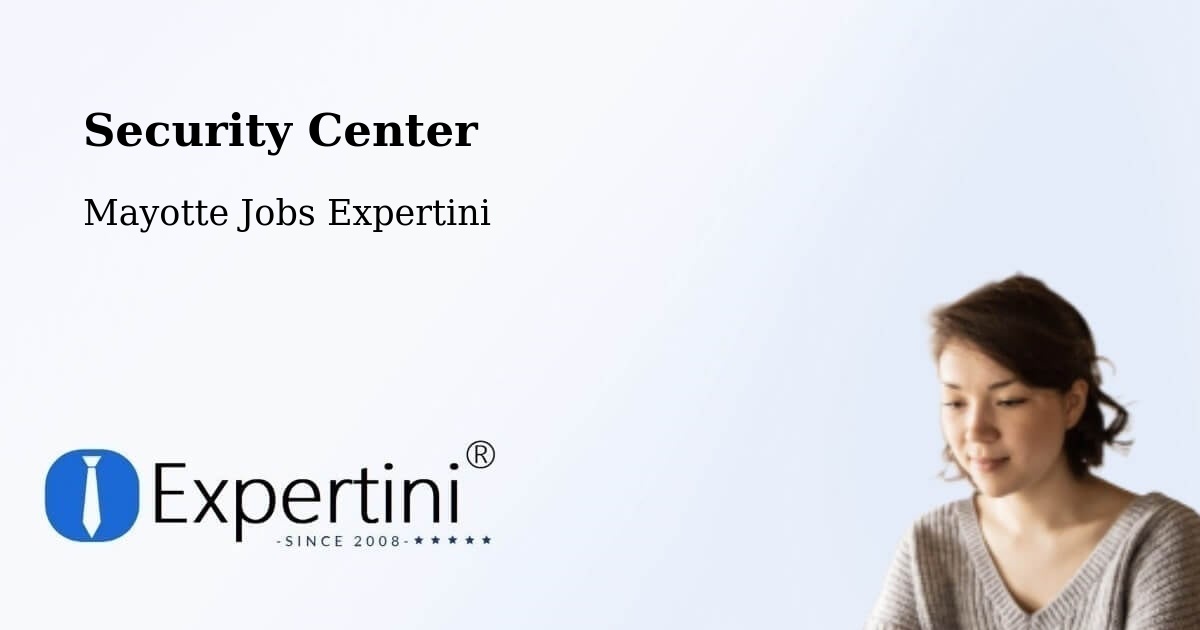 Security Center - Mayotte Jobs Expertini