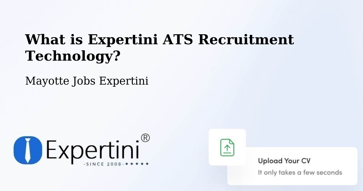 What is Expertini ATS Recruitment Technology? - Mayotte Jobs Expertini