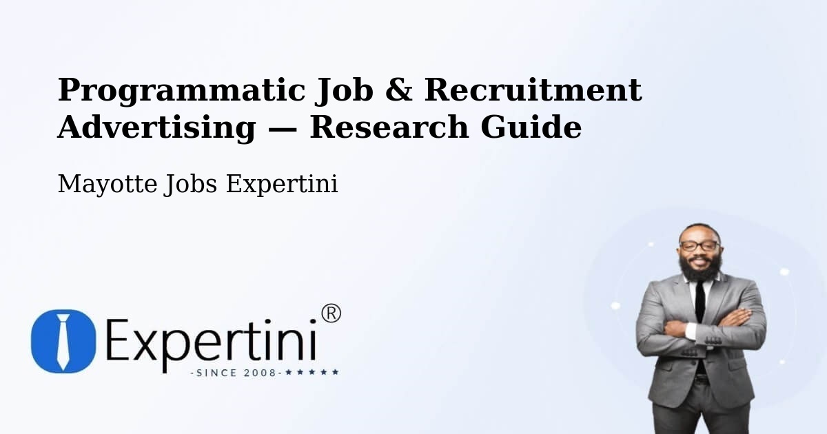 Programmatic Job & Recruitment Advertising — Research Guide – Mayotte