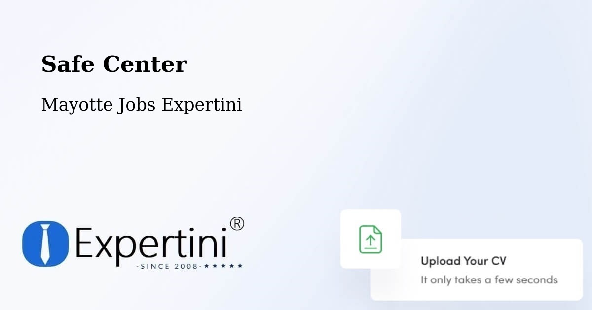 Safety Center – Mayotte - Mayotte Jobs Expertini