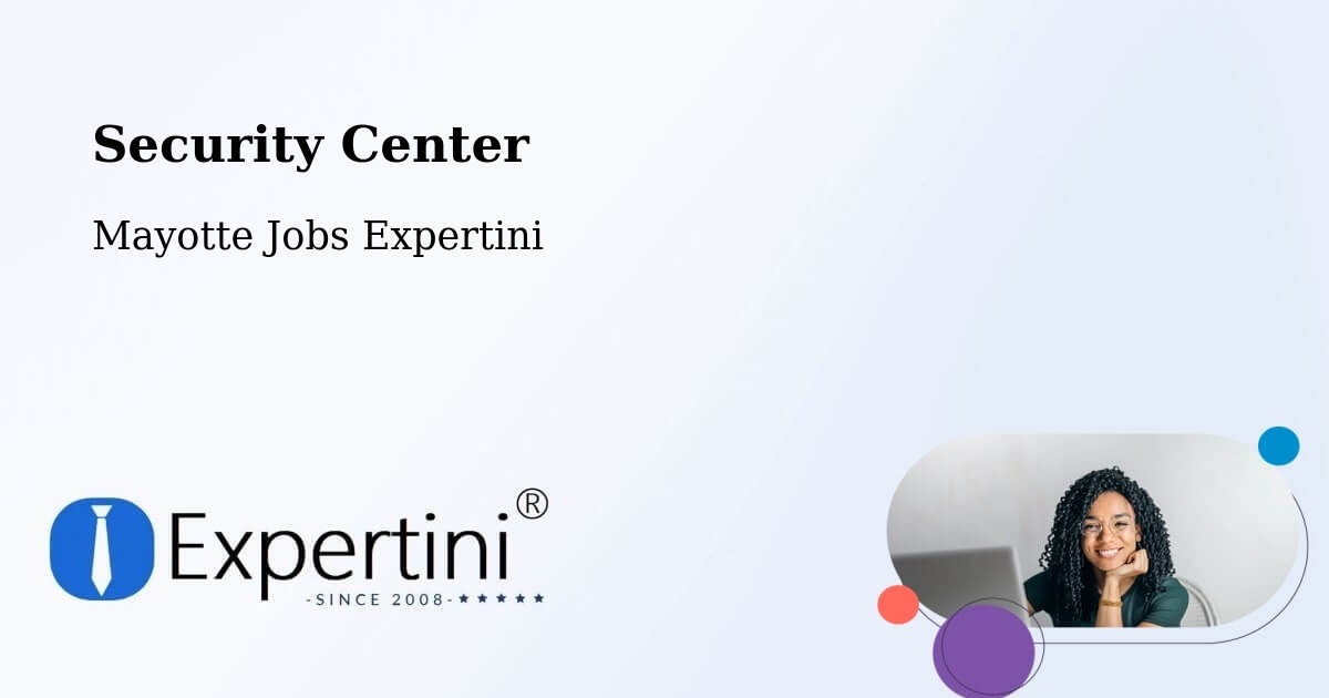 Security & Compliance – Mayotte - Mayotte Jobs Expertini