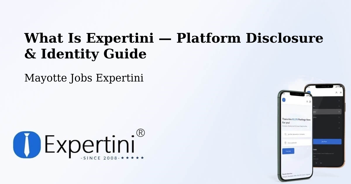 What Is Expertini — Platform Disclosure & Identity Guide – Mayotte